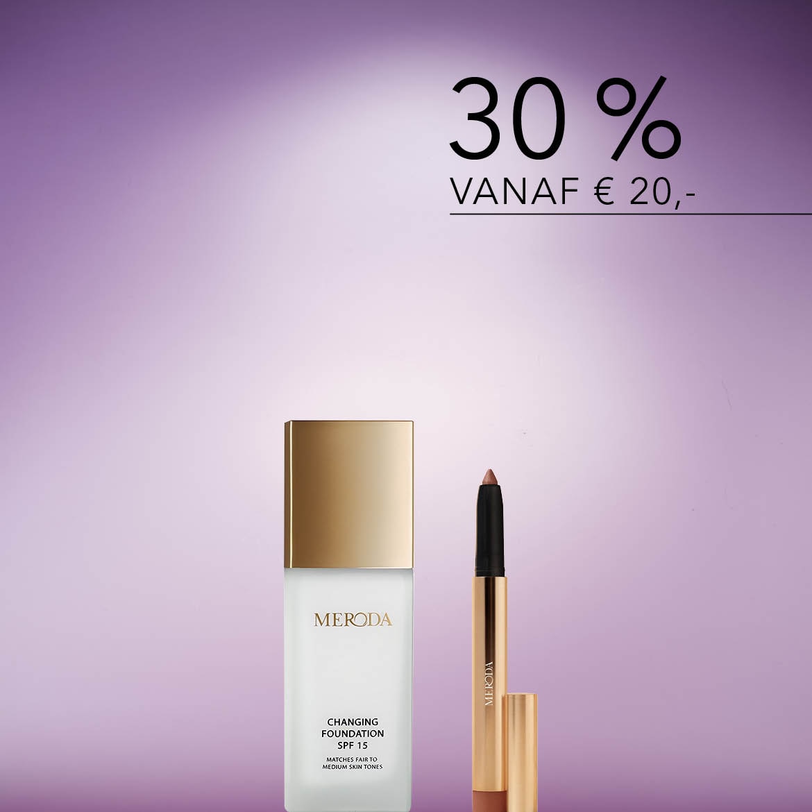 Geniet van 30% korting vanaf € 20,- op Meroda Changing Foundation SPF 15, die past bij lichte tot medium huidtinten, en een bijpassende lipliner.