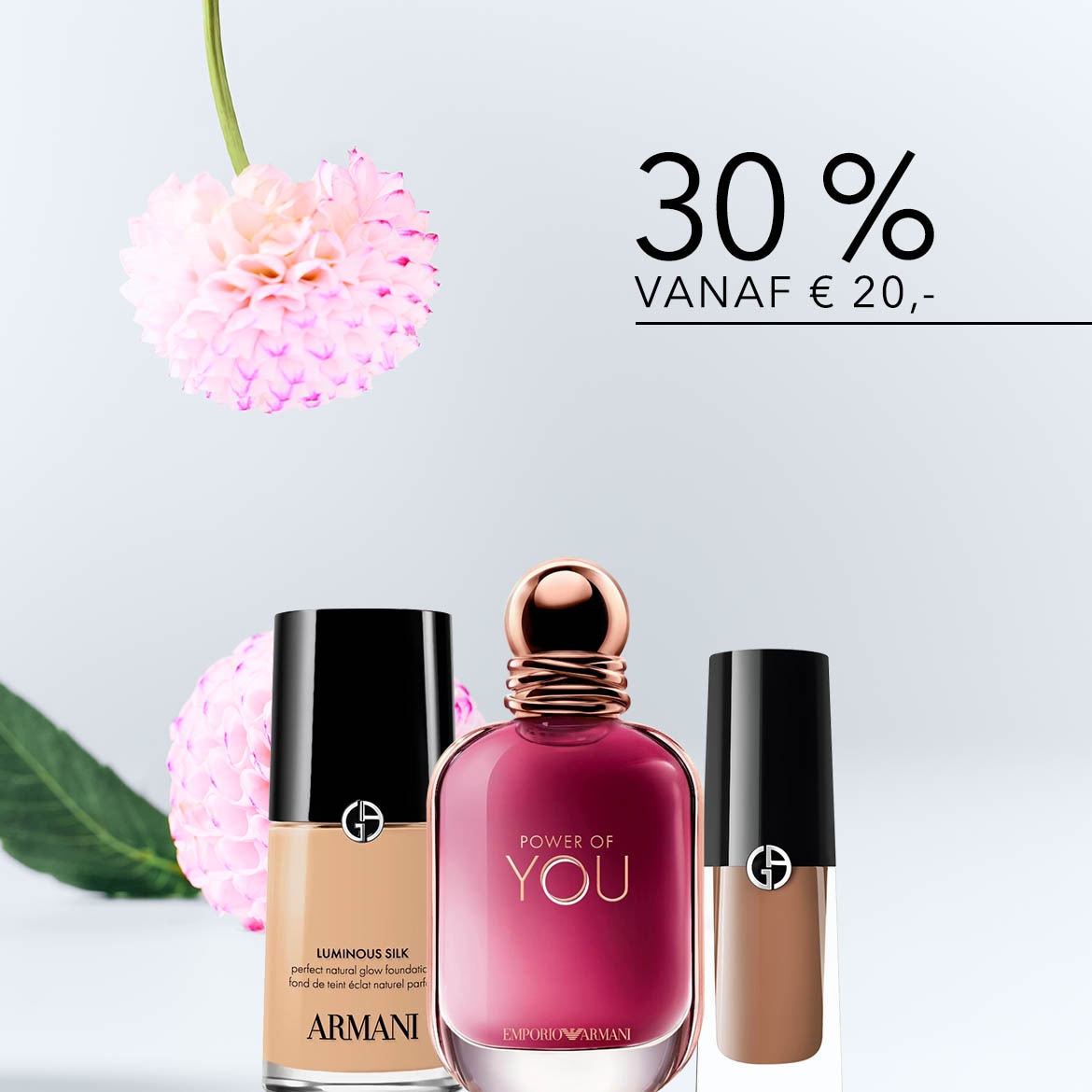 Ontdek Armani's Luminous Silk foundation, Power of You parfum, nu met 30% korting vanaf €20.