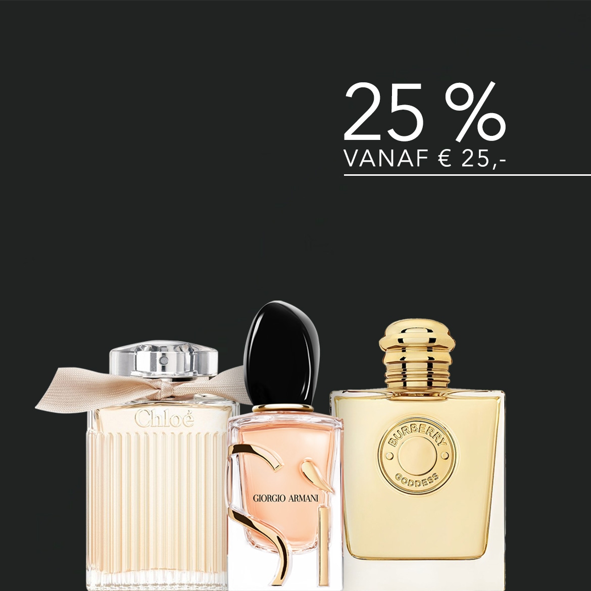 Ontdek een selectie van parfums vanaf €25 met 25% korting, waaronder Chloé met een crèmekleurig lint, Giorgio Armani met gouden accenten en Burberry Goddess in een gouden flacon.