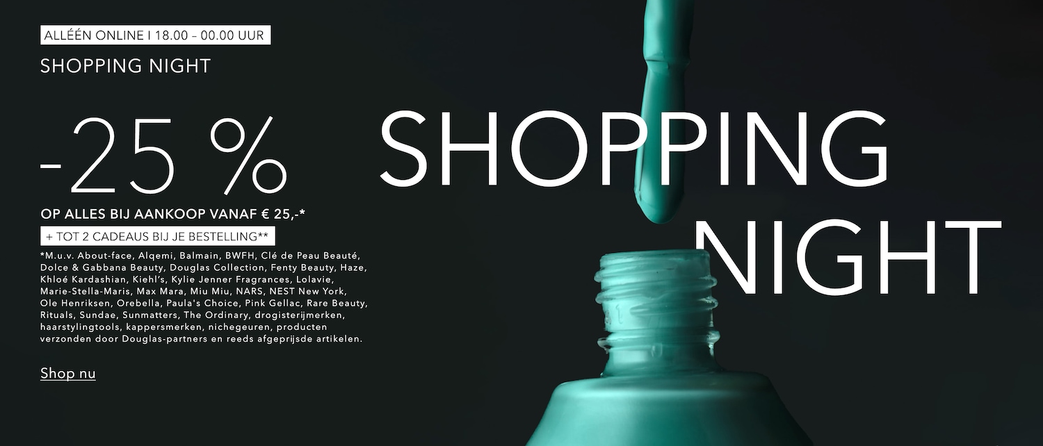 Profiteer van 25% korting op alles bij een aankoop vanaf €25,- en ontvang tot 2 cadeaus bij je bestelling tijdens de Shopping Night, alleen online van 18:00 - 00:00 uur. Shop nu!