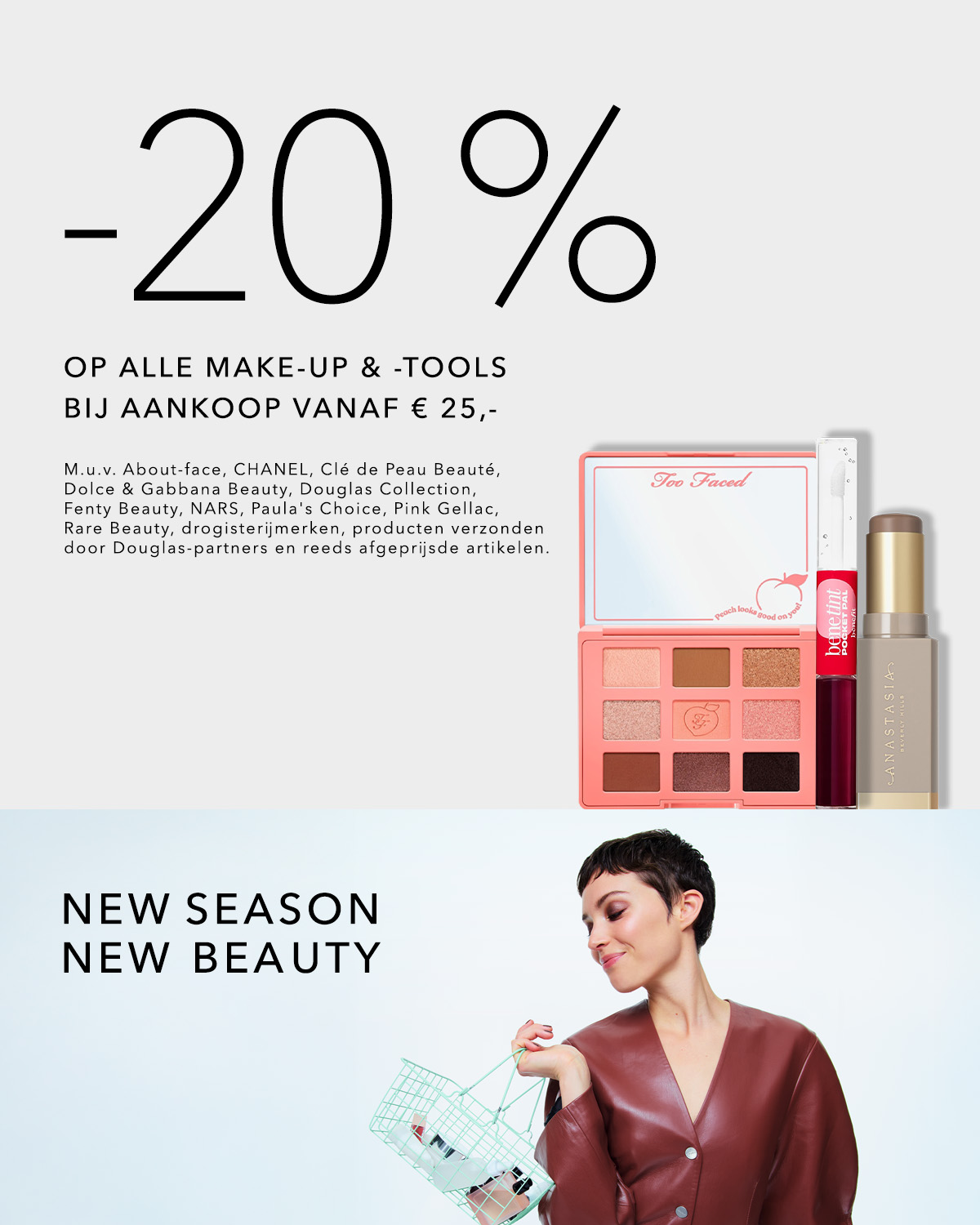Ontvang 20% korting op alle make-up en tools bij aankoop vanaf €25, met uitzondering van specifieke merken en reeds afgeprijsde artikelen.