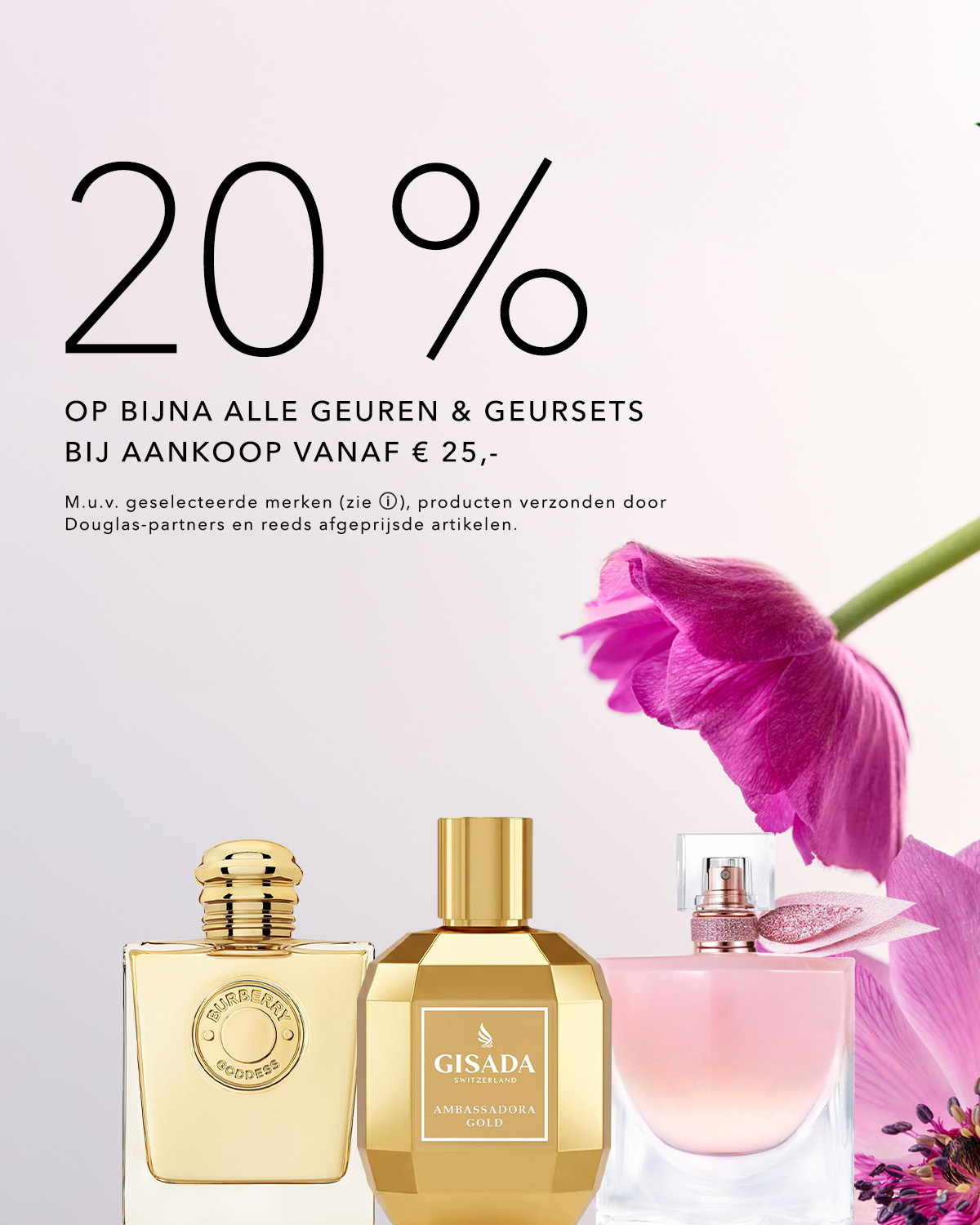 Profiteer van 20% korting op bijna alle geuren en geursets bij aankoop vanaf € 25, met uitzondering van geselecteerde merken.