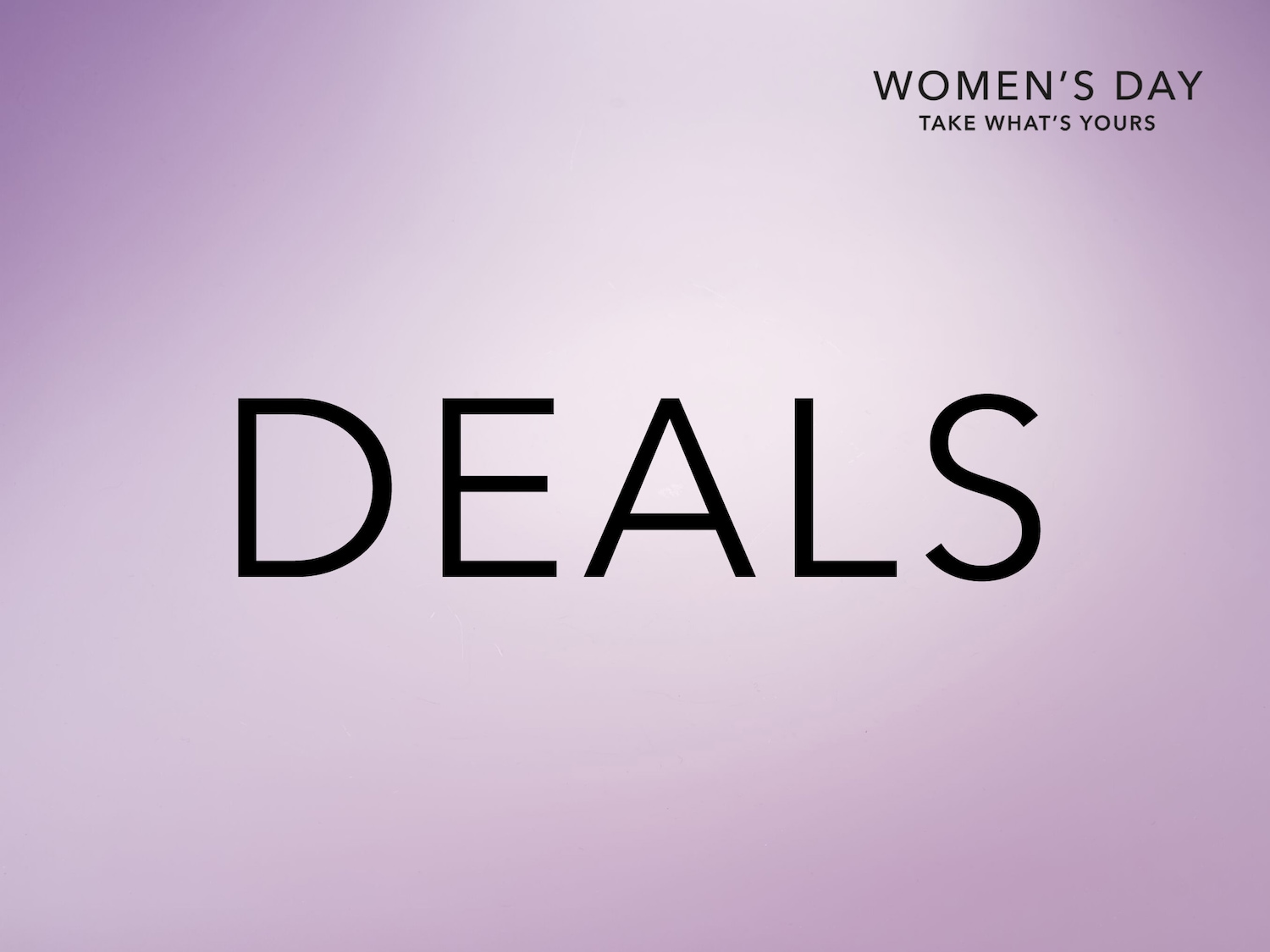 Vrouwendag: ontdek de deals en pak wat van jou is.